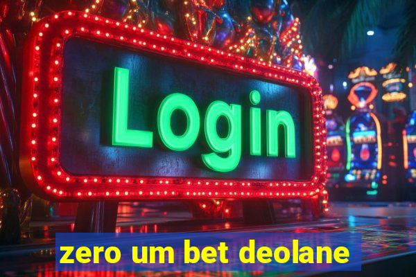 zero um bet deolane